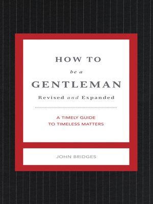 cover image of How to Be a Gentleman Revised and Expanded